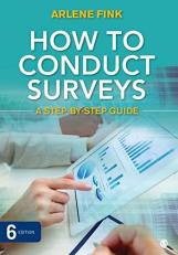 How to Conduct Surveys : A Step-By-Step Guide 6th