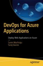 DevOps for Azure Applications : Deploy and Integrate Web Applications on Azure 