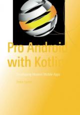 Pro Android with Kotlin : Developing Modern Mobile Apps 