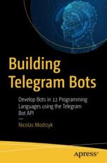 A Fortnight of Telegram Bots : Develop 14 Bots in 14 Days in 14 Programming Languages