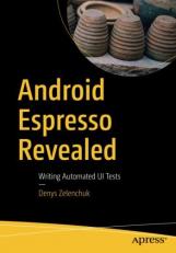 Android Espresso Revealed : Writing Automated UI Tests 