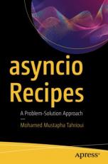 Asyncio Recipes : A Problem-Solution Approach 