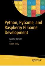 Python, PyGame and Raspberry Pi Game Development 2nd