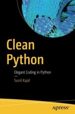 Clean Python : Learn Elegant Ways to Code in Python 