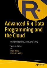 Advanced R 4 Data Programming and the Cloud : Using SQLite, PostgreSQL, and MongoDB
