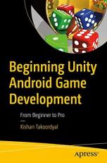 Beginning Unity Android Game Development : From Beginner to Pro 