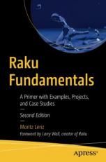 Raku Fundamentals : A Primer with Examples, Projects, and Case Studies 2nd