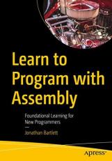 Learn to Program with Assembly : Foundational Learning for New Programmers 