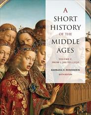 A Short History of the Middle Ages, Volume I : From C. 300 to C. 1150, Sixth Edition