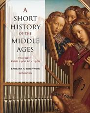 A Short History of the Middle Ages, Volume II : From C. 900 to C. 1500, Sixth Edition