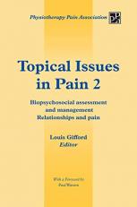 Topical Issues in Pain 2 : Biopsychosocial Assessment and Management Relationships and Pain