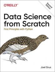 Data Science from Scratch : First Principles with Python