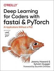 Deep Learning for Coders with Fastai and Pytorch : AI Applications Without a PhD 