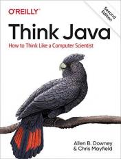 Think Java : How to Think Like a Computer Scientist 2nd