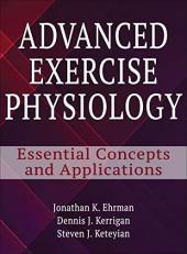 Advanced Exercise Physiology : Essential Concepts and Applications 