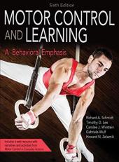 Motor Control and Learning : A Behavioral Emphasis 6th