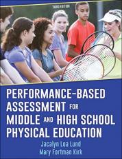 Performance-Based Assessment for Middle and High School Physical Education 3rd