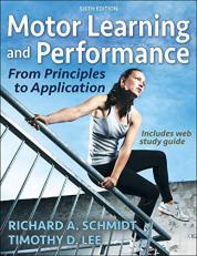 Motor Learning and Performance : From Principles to Application 6th