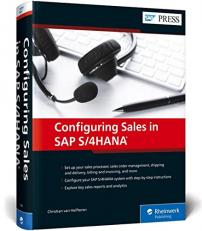 Sales with SAP S/4HANA : Business Processes and Configuration 