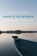 People of the Saltwater : An Ethnography of Git Lax M'oon 