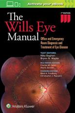 The Wills Eye Manual : Office and Emergency Room Diagnosis and Treatment of Eye Disease with Access 7th