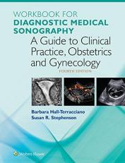 Workbook for Diagnostic Medical Sonography : A Guide to Clinical Practice Obstetrics and Gynecology 4th