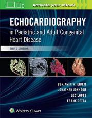 Echocardiography in Pediatric and Adult Congenital Heart Disease 3rd