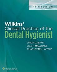 Wilkens' Clinical Practice of the Dental Hygienist 13th