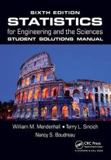 Statistics for Engineering and the Sciences, Sixth Edition Student Solutions Manual