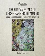 The Fundamentals of C/C++ Game Programming : Using Target-Based Development on SBC's 