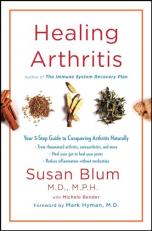 Healing Arthritis : Your 3-Step Guide to Conquering Arthritis Naturally