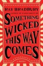 Something Wicked This Way Comes : A Novel 