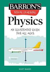 Visual Learning: Physics : An Illustrated Guide for All Ages 