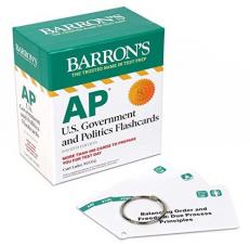 AP U. S. Government and Politics Flashcards, Fourth Edition:up-To-Date Review + Sorting Ring for Custom Study