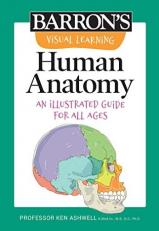 Visual Learning: Human Anatomy : An Illustrated Guide for All Ages 