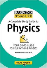 Barron's Science 360: a Complete Study Guide to Physics with Online Practice 