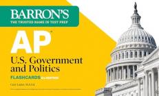 AP U. S. Government and Politics Flashcards, Fifth Edition: up-To-Date Review