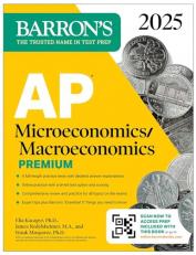 AP Microeconomics/Macroeconomics Premium, 2025: Prep Book with 4 Practice Tests + Comprehensive Review + Online Practice