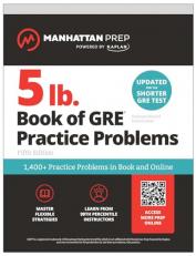 5 Lb. Book of GRE Practice Problems: 1,400+ Practice Problems in Book and Online (Manhattan Prep 5 Lb)