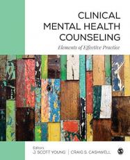 Clinical Mental Health Counseling : Elements of Effective Practice 