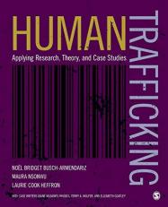 Human Trafficking : Applying Research, Theory, and Case Studies 