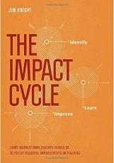 The Impact Cycle : What Instructional Coaches Should Do to Foster Powerful Improvements in Teaching 