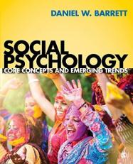 Social Psychology : Core Concepts and Emerging Trends 