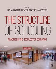 The Structure of Schooling : Readings in the Sociology of Education 4th