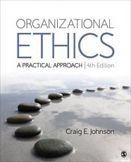 Organizational Ethics : A Practical Approach 4th