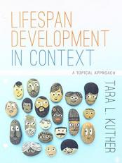 Lifespan Development in Context : A Topical Approach 