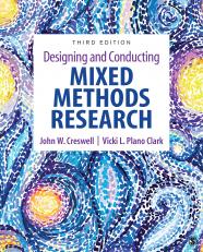 Designing and Conducting Mixed Methods Research 3rd