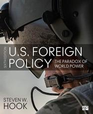 U. S. Foreign Policy : The Paradox of World Power 6th