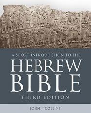 A Short Introduction to the Hebrew Bible : Third Edition