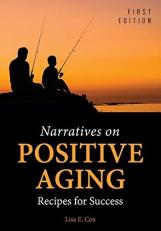 Narratives on Positive Aging : Recipes for Success 